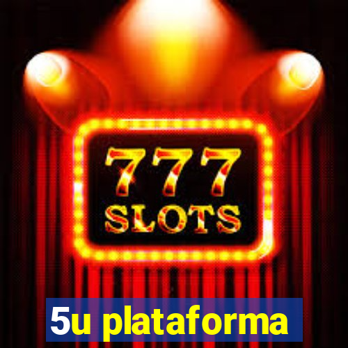 5u plataforma